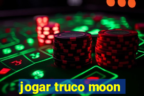 jogar truco moon